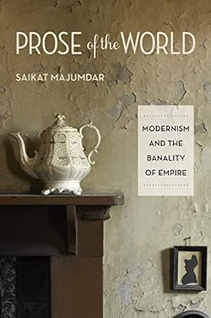 Prose of the World: Modernism and the Banality of Empire book cover