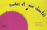 Rondes et jeux chantés à l'école maternelle : Repères pour une programmation 2866333306 Book Cover