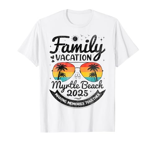 Myrtle Beach Family Vacation Myrtle Beach 2025 Beach Group T-Shirt