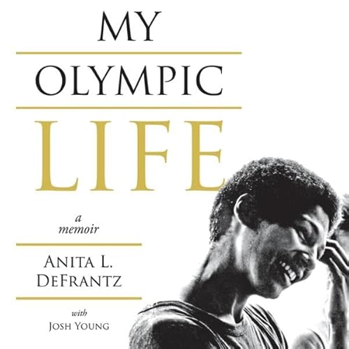 My Olympic Life Audiolivro Por Anita L. DeFrantz, Josh Young capa