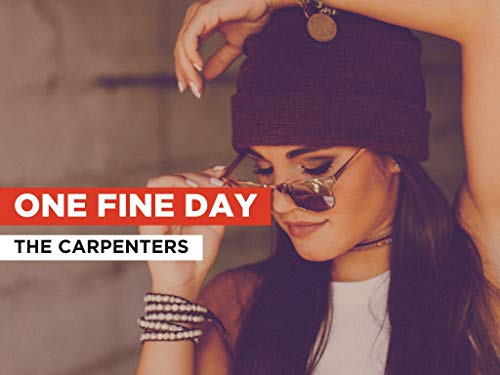 One Fine Day in the Style of The Carpenters One Fine Day in the Style of The Carpenters