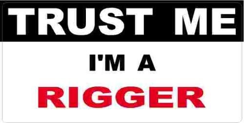 3 - Rigger Trust Me Tool Box Hard Hat Helmet Sticker H481