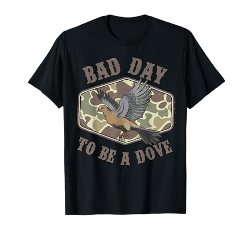 Bad Day to Be a Dove T-Shirt
