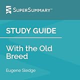 Study Guide: With the Old Breed by E.B. Sledge