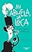 Mi abuela la loca / My Crazy Grandma (Spanish Edition)