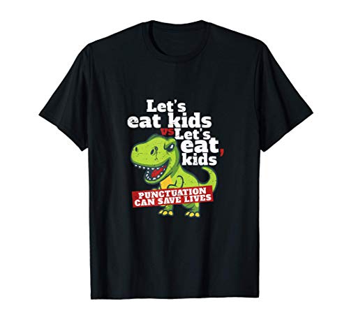 Funny English Teacher Grammar Puns Let's Eat Kids Cute T-Rex T-Shirt