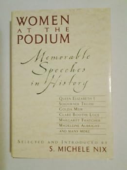 Hardcover Women at the Podium: Memorable Speeches in History Book