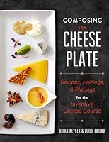 Algopix Similar Product 12 - Composing the Cheese Plate Recipes