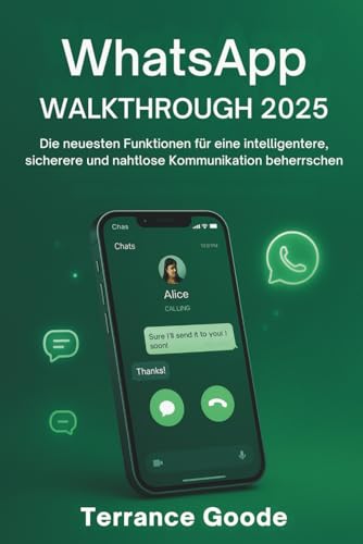 WhatsApp Walkthrough 2025: Die neuesten Funktionen für eine intelligentere, sicherere und nahtlose Kommunikation beherrschen