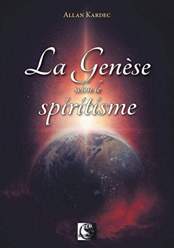 Télécharger La Genèse selon le Spiritisme (VFB.ESOT.OCCUL.) Livre PDF Gratuit