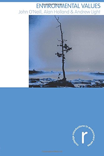 Environmental Values (Routledge Introductions to Environment: Environment and Society Texts)