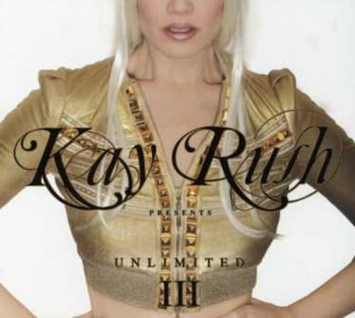 Kay Rush Unlimi.Iii