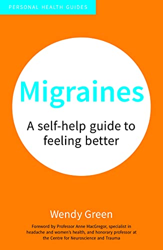 Migraines: A Self-Help Guide To Feeling Better (50 Things)