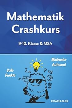 Paperback Mathematik Crashkurs: 9/10. Klasse & MSA, Volle Punkte - minimaler Aufwand! (German Edition) [German] Book