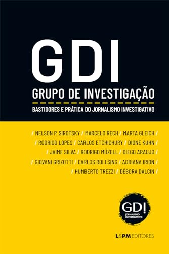 GDI - Grupo de Investigação: Bastidores e Prática do Jornalismo Investigativo