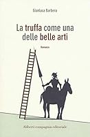 La truffa come una delle belle arti 8893230593 Book Cover