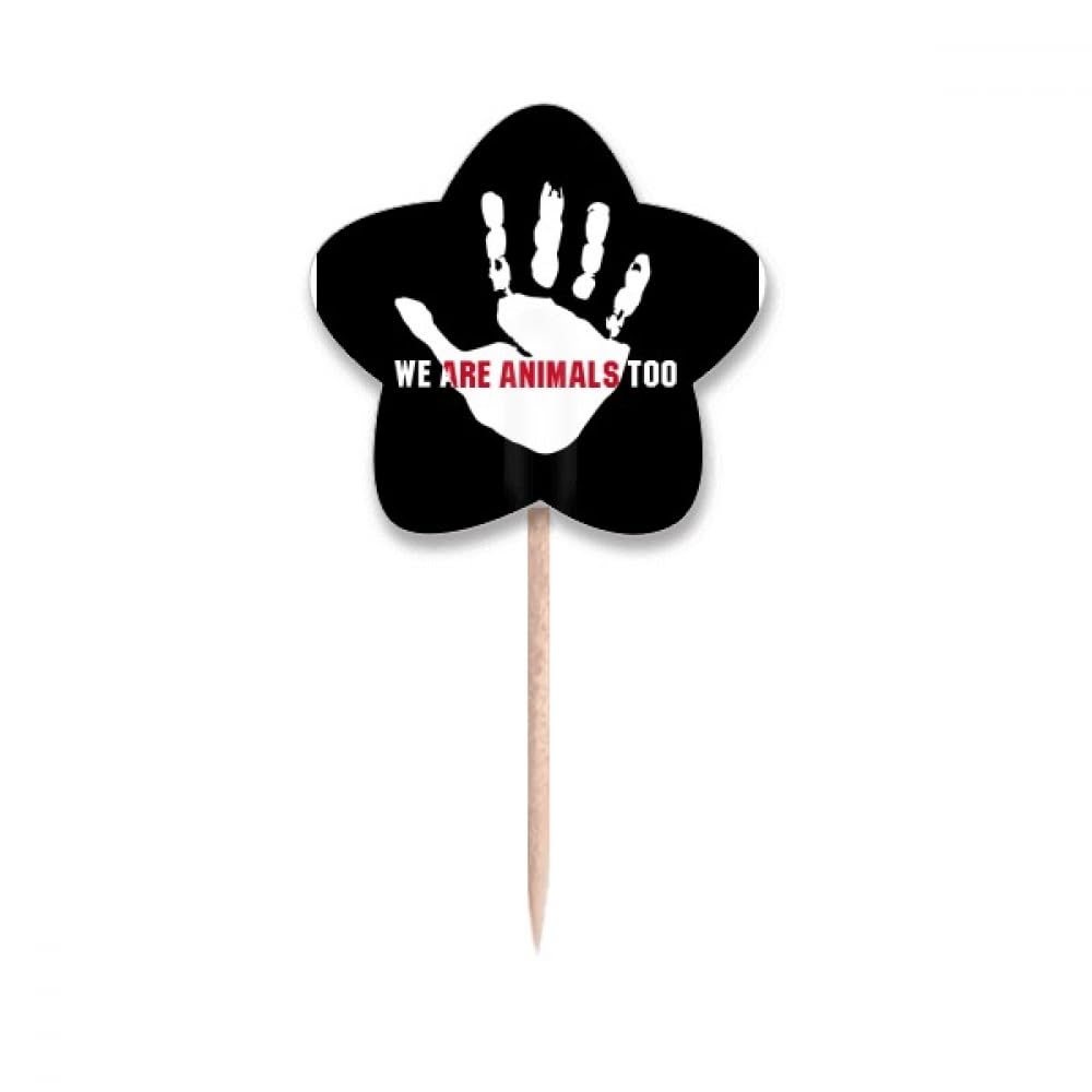 We Are Animals Too Protect Earth Toothpick Flags Star Lable Cupcake Picks