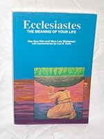 Ecclesiastes: The Meaning of Your Life B000LQNC08 Book Cover