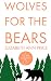 Wolves for the Bears: (Book 5, Grey Wolf Pack Romance Novellas)