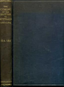 Hardcover The Coming of the British to Australia, 1788 to 1829 Book