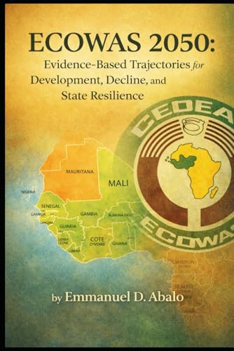 ECOWAS 2050: Evidence-Based Trajectories for Development, Decline, and State Resilience