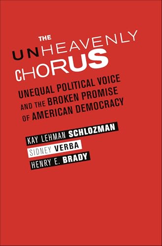 The Unheavenly Chorus: Unequal Political Voice and the Broken Promise of American Democracy