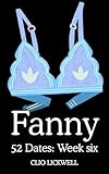 fanny ardant  Fanny: 52 Dates: Week Six (English Edition)