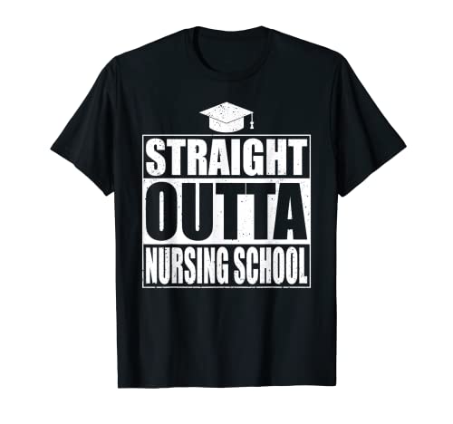 Straight Outta Nursing School Funny Class Gifts Graduation Maglietta