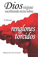 Dios sigue escribiendo recto sobre renglones torcidos 179702521X Book Cover