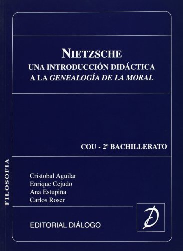 Portada de Nietzsche: Una Introduccion Didactica a la Genealogia de la Moral