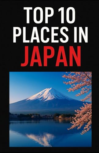 Top 10 Places In Japan (Aarons Top 10 Places In)