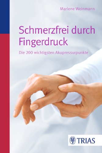 Weinmann, M: Schmerzfrei durch Fingerdruck