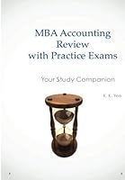 MBA Accounting Review with Practice Exams: Your Study Companion 1466300663 Book Cover