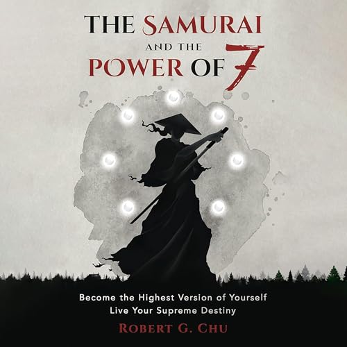 The Samurai and the Power of 7 Audiolibro Por Robert G. Chu arte de portada