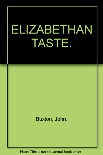 ELIZABETHAN TASTE. 0391028324 Book Cover