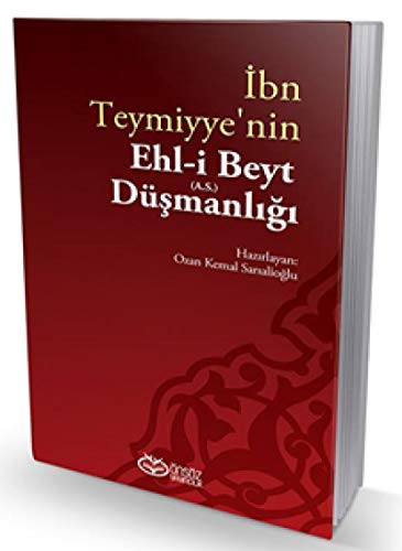 Ibn Teymiyyenin Ehl-i Beyt a.s. Düsmanligi