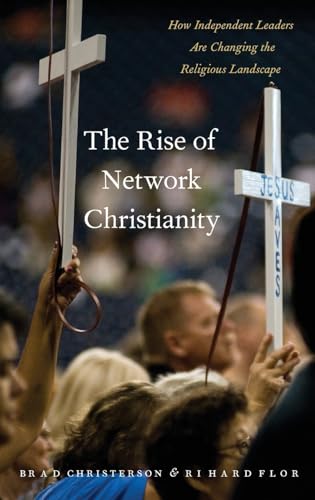 The Rise of Network Christianity: How Independent Leaders Are Changing