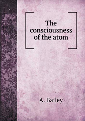 The consciousness of the atom 5519484554 Book Cover
