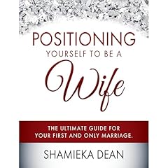 Positioning Yourself to be a Wife Audiobook By Shamieka Dean, Courtney Aiken cover art