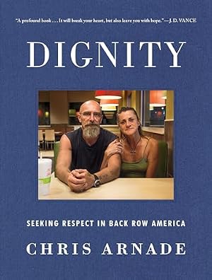 Book cover Dignity: Seeking Respect in Back Row America