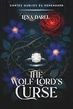 le loup garou les contes de la nuit  The Wolf Lord’s Curse: Une romance fantasy envoûtante, sensuelle et intensément émotionnelle