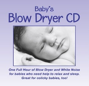 Baby's Blow Dryer: Hair Dryer Sound CD Baby's Blow Dryer: Hair Dryer Sound CD