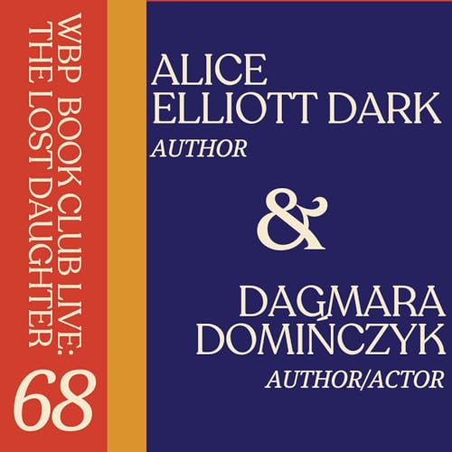 Episode 68: WB Podcast Book Club Live: The Lost Daughter