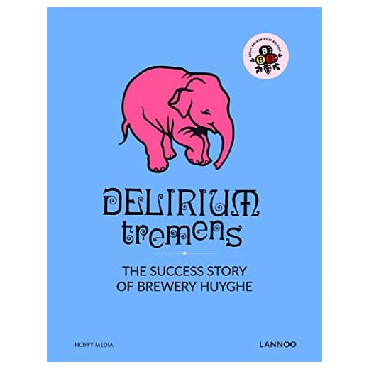 Delirium Tremens: The Successful Story of Brewery Huyghe