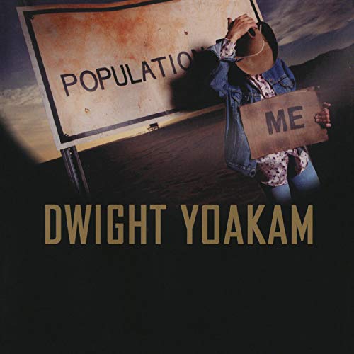 Album Art for Population: Me by Dwight Yoakam
