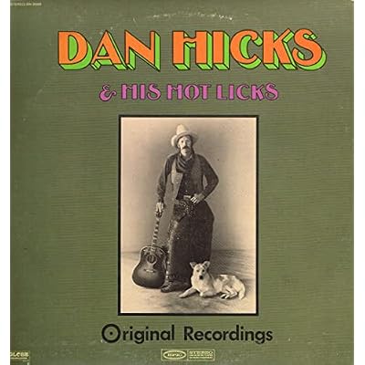 Dan Hicks & His Hot Licks - Original Recordings. (Epic). VG+/VG