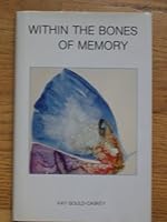 Within the bones of memory 093222900X Book Cover