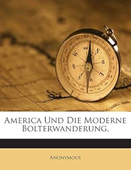 Paperback America Und Die Moderne Bolterwanderung. [German] Book