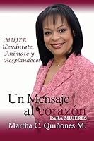 Un Mensaje Al Corazon: Para Mujeres 150884853X Book Cover