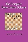 The Complete Bogo-Indian Defense